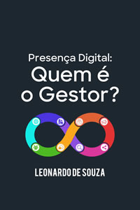 Presença Digital: Quem é o Gestor? - Gestão Canais Digitais